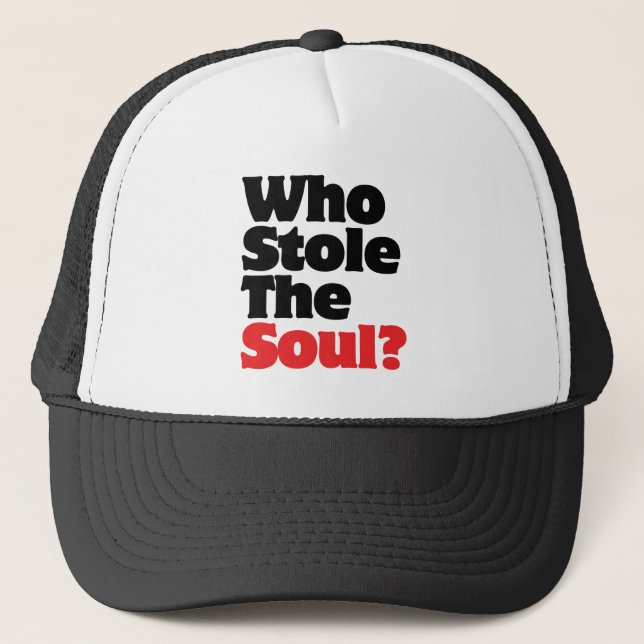 Who Stole The Soul? Trucker Hat (Front)
