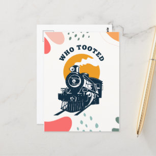 Who Tooted, Steam Train & Railroad Locomotive Postcard