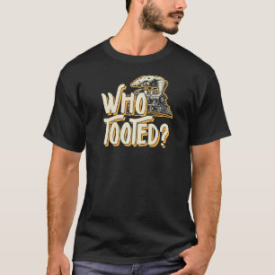Who Tooted Steam Vintage Train Watching Dad Joke T-Shirt