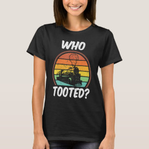 Who Tooted  Trains  Vintage 1 T-Shirt