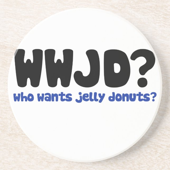 Who wants jelly doughnuts coaster (Front)