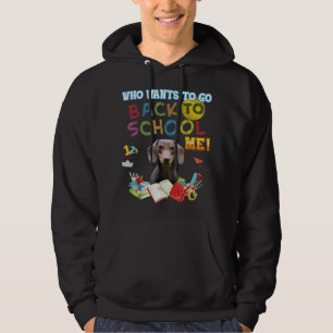 Who Wants To Go Back School Me Dachshund Dog Kid S Hoodie