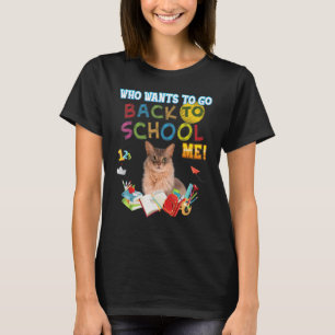 Who Wants To Go Back School Me Somali Cat Kid Stud T-Shirt