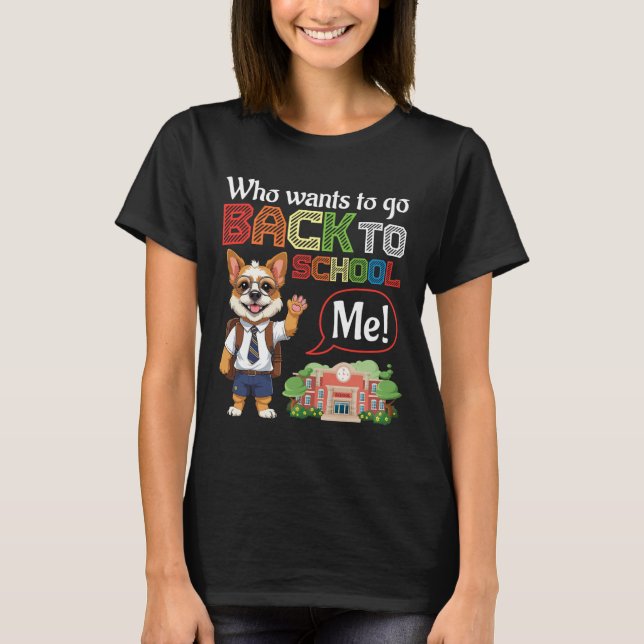 Who Wants To Go Back To School Brussels Griffon Do T-Shirt (Front)