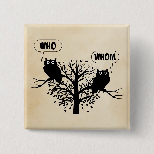 Who Whom Grammar Humour Owls 2 Inch Square Button (Front)