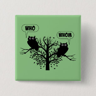 Who Whom Grammar Owls English Style Humor 2 Inch Square Button