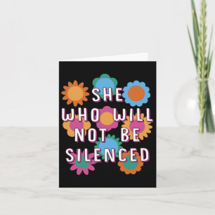 Who Will Not Be Silenced Feminist Motivational Quo Card