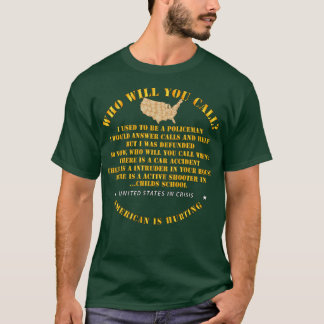 Who Will You Call T-Shirt