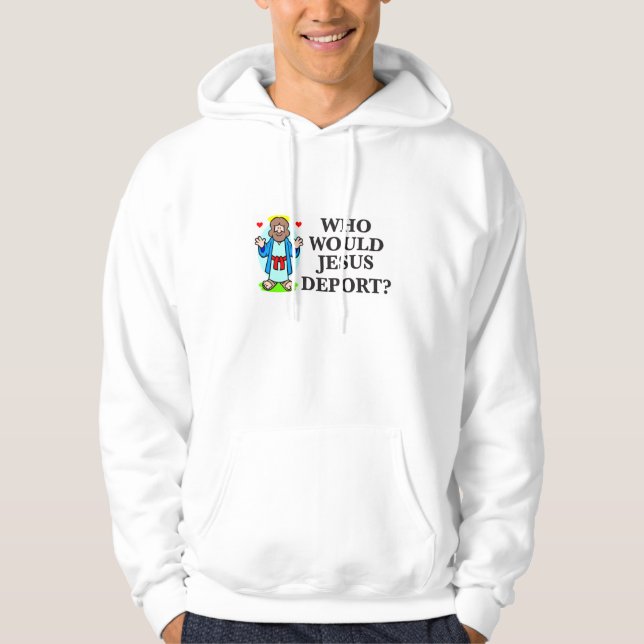Who Would Jesus Deport? Men's Sweatshirt (Front)