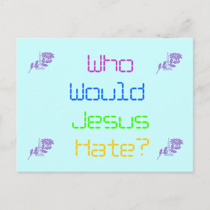 Who Would Jesus Hate? Postcard