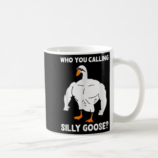 Who You Calling Silly Goose Funny Gym Meme  Coffee Mug (Right)