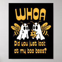 Whoa Did You Just Look At My Boo Bees Funny Hallow