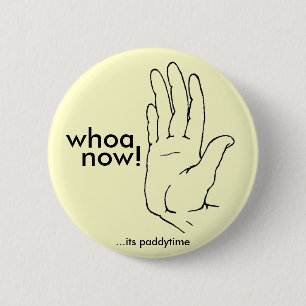 whoa now! 2 inch round button