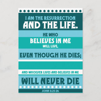 Whoever Believes in Me Will Never Die Postcard