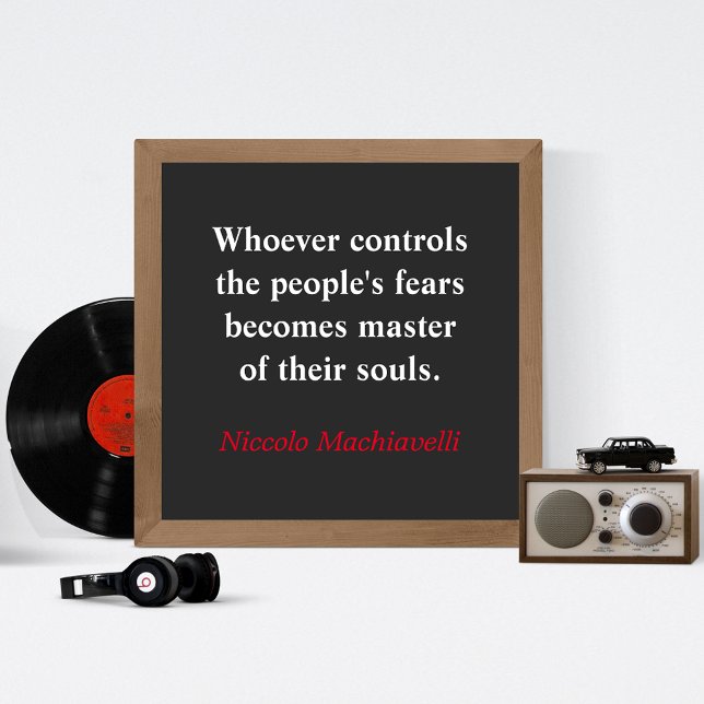 Whoever controls the people's fear - Machiavelli Poster (Creator Uploaded)