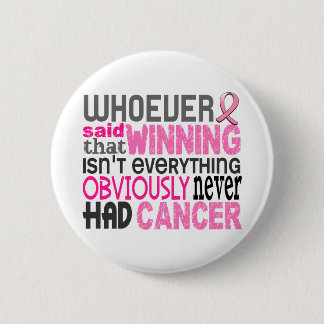 Whoever Said Breast Cancer 2 Inch Round Button