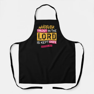 Whoever Trusts in the Lord Is Kept Safe Quote Apron