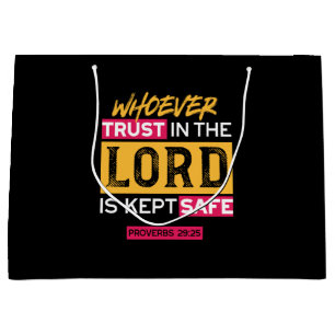 Whoever Trusts in the Lord Is Kept Safe Quote Large Gift Bag
