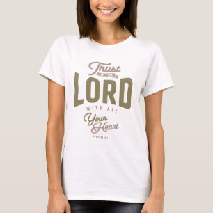 Wholehearted Trust - Christian Quote T-Shirt