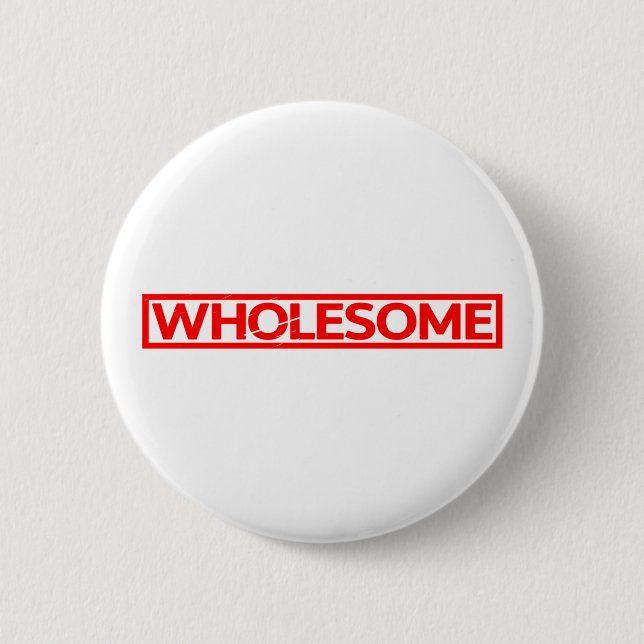 Wholesome Stamp 2 Inch Round Button (Front)