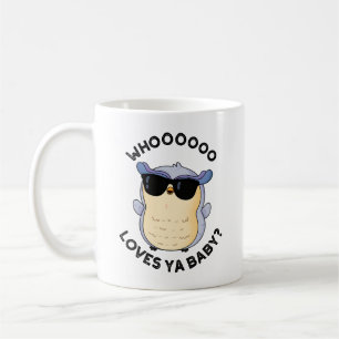 Whoo Loves Ya Baby Funny Owl Puns Coffee Mug