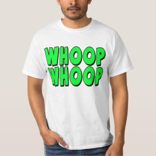 Whoop Whoop T-Shirt