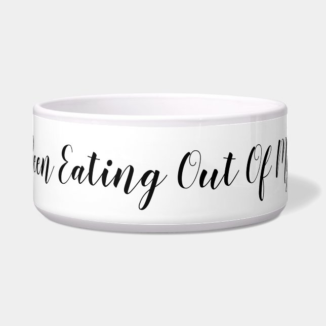 Who's Been Eating Out Of My Bowl? Funny Message (Front)