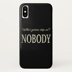 Who's Gonna Stop Us? Nobody Case-Mate iPhone Case