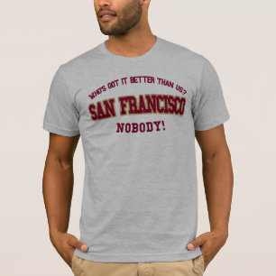 Who's Got it Better than Us? NoBody! T-Shirt