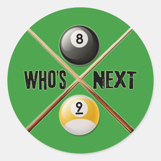Whos Next 8 and 9 Ball Classic Round Sticker (Front)