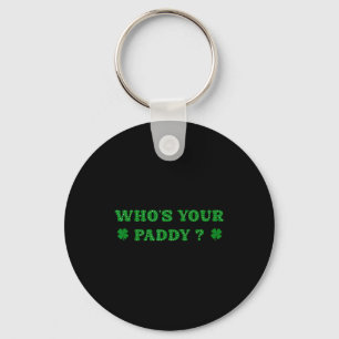 Who's paddy 2026 funny quote st patrick's day keychain
