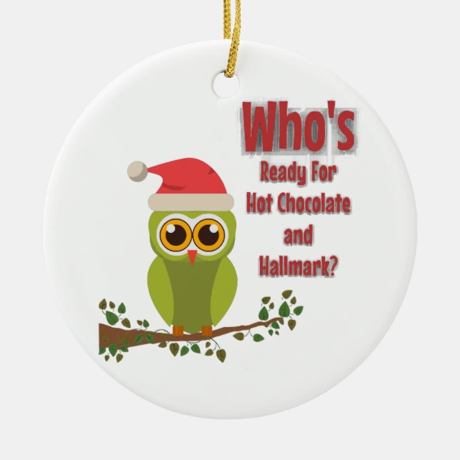 Who's Ready  Ceramic Ornament (Front)