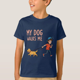 Who's Really in Charge? – My Dog Walks Me T-Shirt