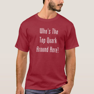 Who's The Top Quark Around Here?