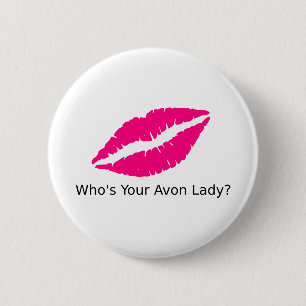 Who's Your Avon Lady Lips 2 Inch Round Button