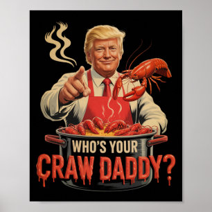 Whos Your Crawdaddy Crawfish Funny Cajun Boil Seaf Poster