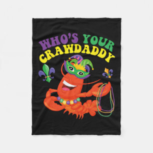 Whos Your Crawdaddy Crawfish Funny Mardi Gras Gift Fleece Blanket