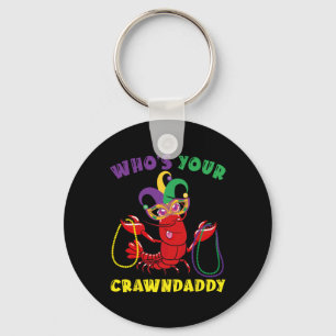 Whos Your Crawdaddy Crawfish Funny Mardi Gras Gift Keychain