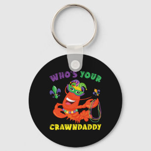 Whos Your Crawdaddy Crawfish Funny Mardi Gras Gift Keychain