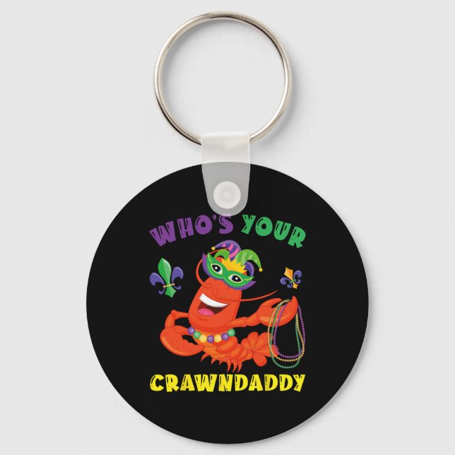 Whos Your Crawdaddy Crawfish Funny Mardi Gras Gift Keychain (Front)