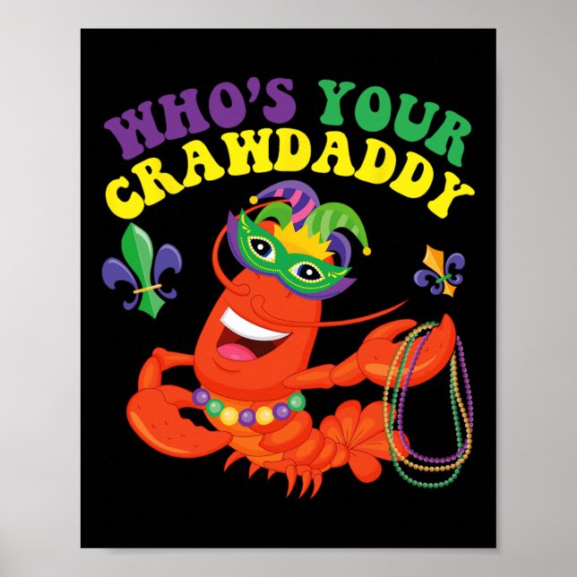 Whos Your Crawdaddy Crawfish Funny Mardi Gras Gift Poster (Front)