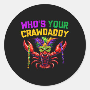 Who's Your Crawdaddy Crawfish Jester Beads Funny M Classic Round Sticker