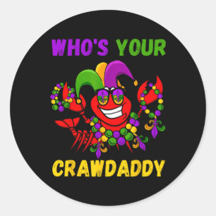 Who's Your Crawdaddy Crawfish Jester Beads Funny M Classic Round Sticker