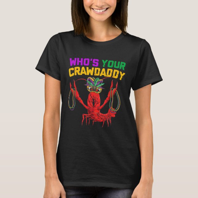Who's Your Crawdaddy Crawfish Jester Beads Funny M T-Shirt (Front)