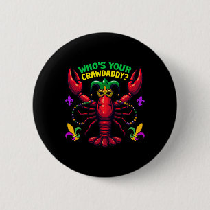 Whos Your Crawdaddy Crawfish Jester Beads Funny Ma 2 Inch Round Button
