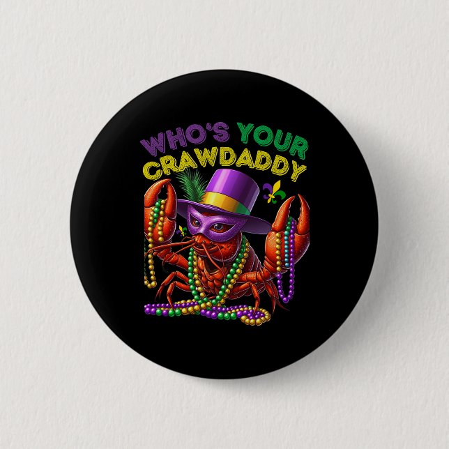 Whos Your Crawdaddy Crawfish Jester Beads Funny Ma 2 Inch Round Button (Front)