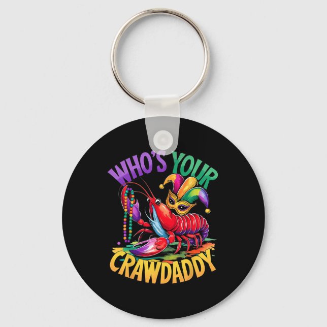 Whos Your Crawdaddy Crawfish Jester Beads Funny Ma Keychain (Front)