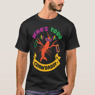 Who's Your Crawdaddy Crawfish Jester Beads Mardi T-Shirt