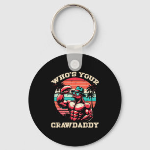 Whos Your Crawdaddy Crawfish Retro Crayfish Crawda Keychain