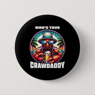 Who's Your Crawdaddy Funny Crawfish Boil Mardi Gra 2 Inch Round Button